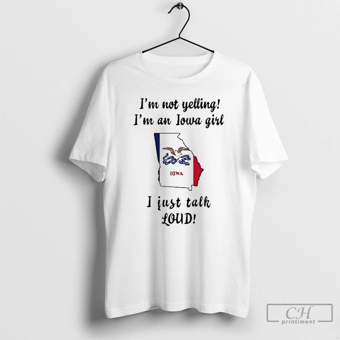 Premium Georgia Map Im Not Yelling Im An Iowa Girl I Just Talk Loud Unisex T-shirt, Sweatshirt, Hoodie, Long Sleeve Tee
